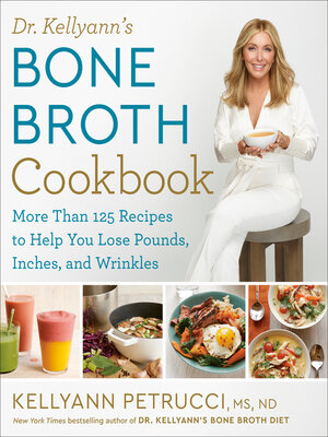 cover image of Dr. Kellyann's Bone Broth Cookbook